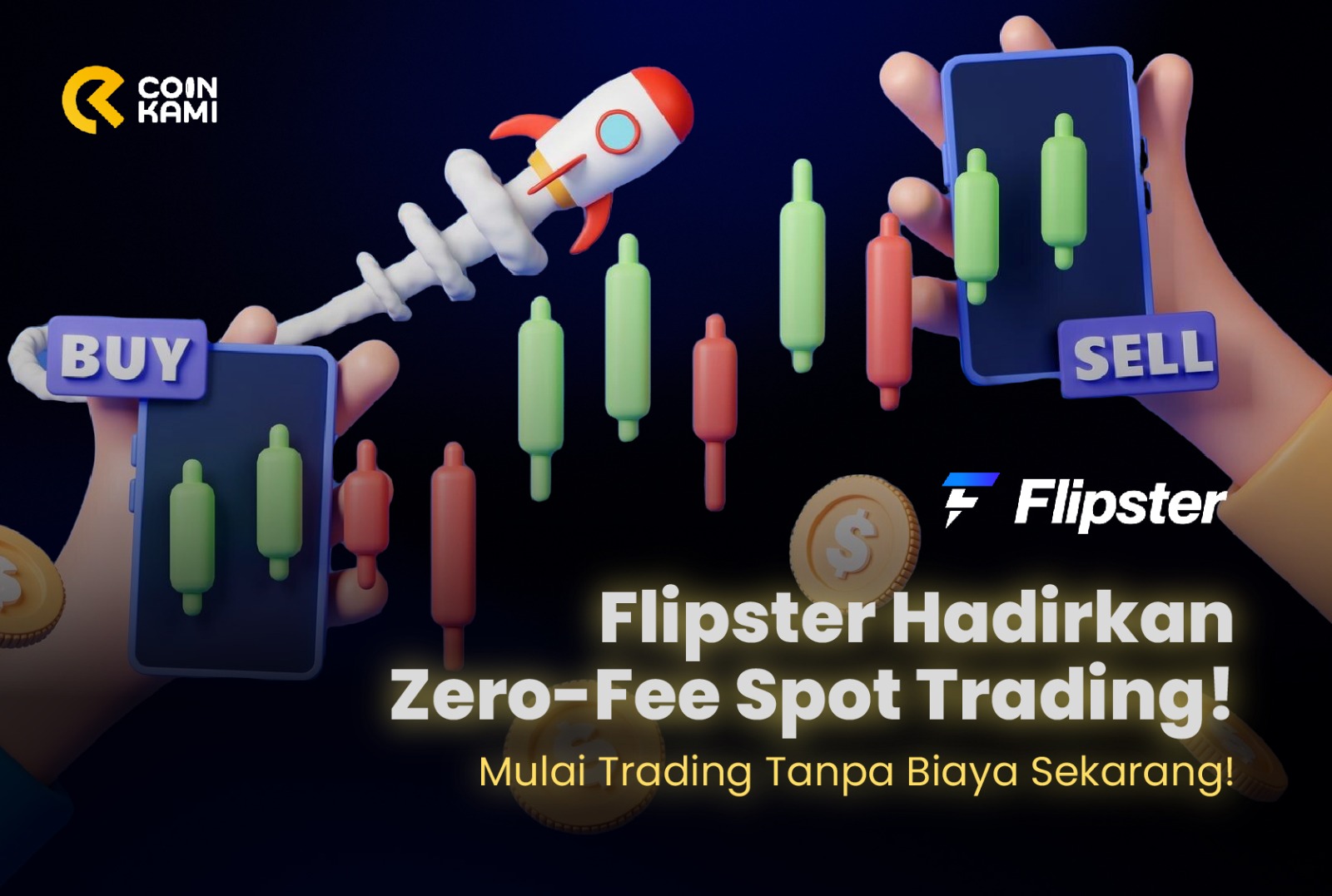 Flipster Hadirkan Zero-Fee Spot Trading! Mulai Trading Tanpa Biaya Sekarang!